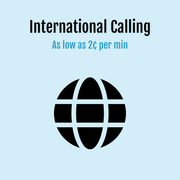 International Calling for as low as 2 cents per minute