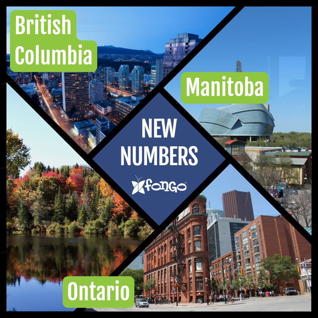 New Numbers available with Fongo in Ontario, Manitoba, and British Columbia.